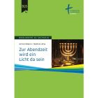 Zur Abendzeit wird ein Licht da sein - Prophet Sacharja