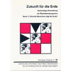 Zukunft für die Erde. Nachhaltige Entwicklung als Überlebensprogramm 3