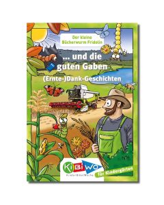 KiBiWo für Kindergarten Bücherwurm Fridolin … und die guten Gaben (Ente-)Dankgeschichten