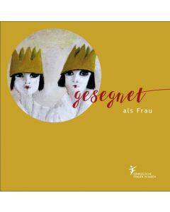 Gesegnet als Frau