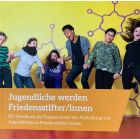 Jugendliche werden Friedensstifter / innen