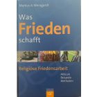 Was Frieden schafft