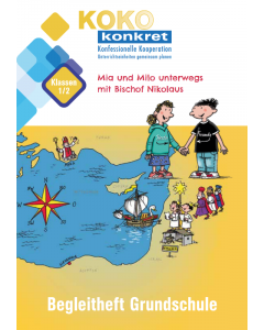 KOKO konkret Grundschule Klassen 1 und 2 Heft 2 Grundschule. Begleitheft für Schüler*innen – Mia und Milo unterwegs mit Bischof Nikolaus