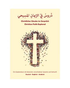 Christlicher Glaube im Gespräch Teilnehmerheft Deutsch-Englisch-Arabisch