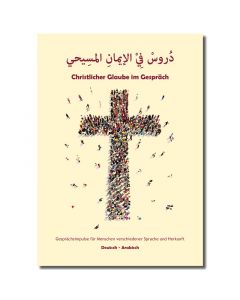 Christlicher Glaube im Gespräch Impulsheft Deutsch-Arabisch