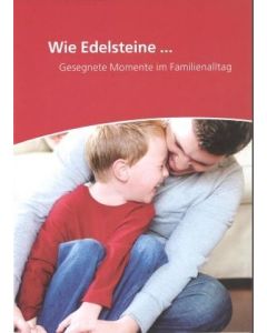 Flyer - Wie Edelsteine ... Gesegnete Momente im Familienalltag