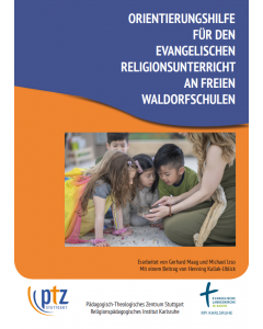 Orientierungshilfe für den Evangelischen Religionsunterricht an freien Waldorfschulen