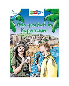 KiBiWo Was geschah in Kapernaum?