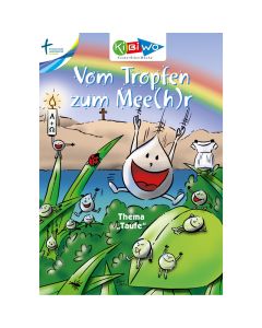 KiBiWo Vom Tropfen zum Mee(h)r - zur Taufe