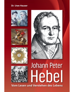 Johann Peter Hebel - Vom Lesen und Verstehen des Lebens