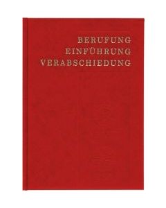 Agende VI für die evangelisch-lutherischen Gemeinden und die Union Evangelischer Kirchen in der EKD: Berufung, Einführung, Verabschiedung, 2012, gebunden