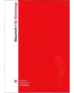 Bläserheft V für Kirchentage (DEKT/EPiD)