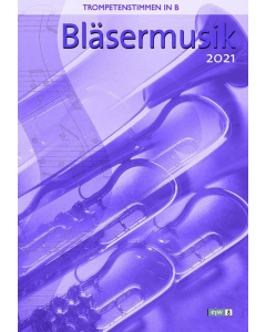 Bläsermusik 2021 ( Trompetenstimmen in B)