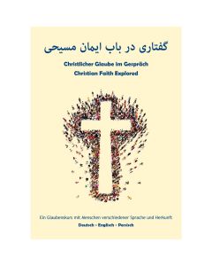 Christlicher Glaube im Gespräch Teilnehmerheft Deutsch-Englisch-Persisch