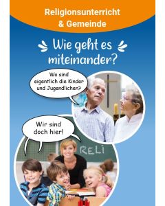 Flyer Religionsunterricht und Gemeinde - Wie geht es miteinander?
