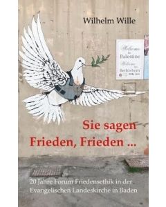 Sie sagen Frieden, Frieden ...