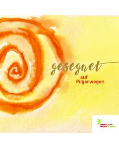Gesegnet auf Pilgerwegen 