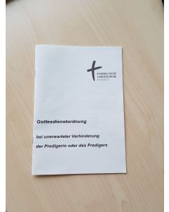 Gottesdienstordnung bei unerwarteter Verhinderung der Predigerin oder des Predigers