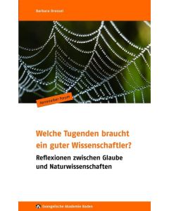 Welche Tugenden braucht ein guter Wissenschaftler?