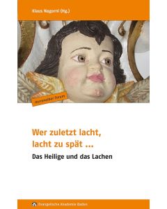 Wer zuletzt lacht, lacht zu spät …