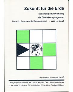 Zukunft für die Erde. Nachhaltige Entwicklung als Überlebensprogramm 1