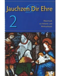 Jauchzen dir Ehre Band 2 