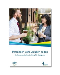 Kommunikationskurs Persönlich vom Glauben reden  NEU: Gratis-Download - Link siehe Beschreibung