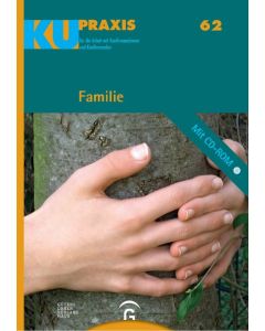 KU-Praxis 62 Familie. Für die Arbeit mit Konfirmandinnen und Konfirmanden