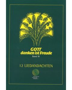 Gott danken ist Freude Band 3 - Liedandachten (SPM)