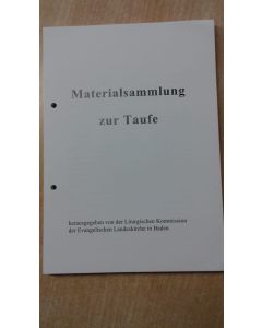 Materialsammlung zur Taufe für die Evangelische Landeskirche in Baden, 2016, Loseblattsammlung