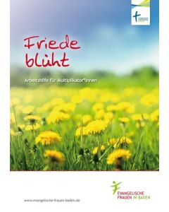 ARBEITSHILFE Friede blüht
