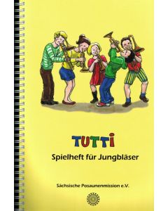 Tutti - Spielheft für Jungbläser