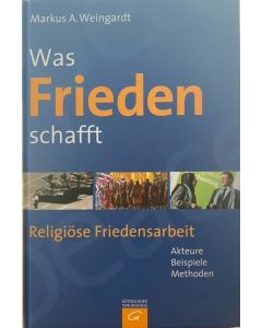Was Frieden schafft
